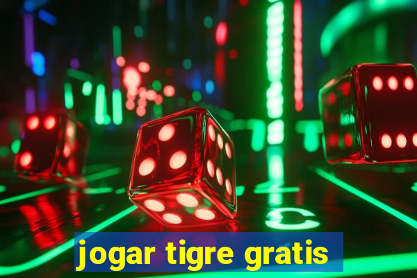 jogar tigre gratis